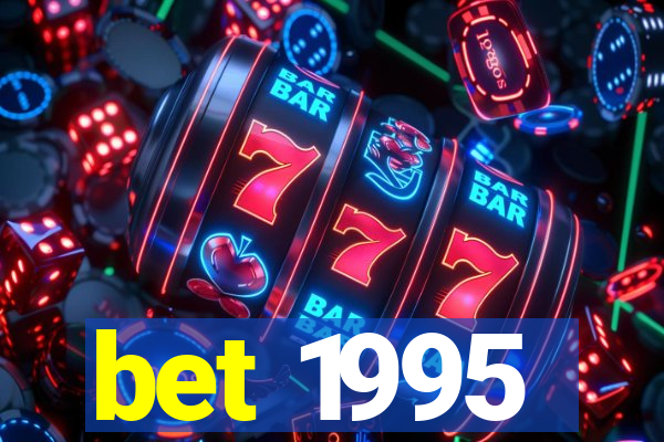 bet 1995